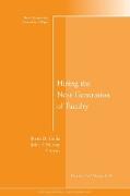 Hiring the Next Generation of Faculty: New Directions for Community Colleges, Number 152