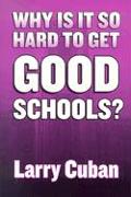 Why is it So Hard to Get Good Schools?