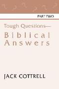 Tough Questions - Biblical Answers Part II
