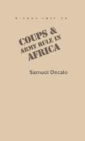 Coups and Army Rule in Africa