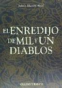 El enredijo de mil y un diablos : de manuscritos, incunables y raros, y de fondos y fantasmas bibliográficos