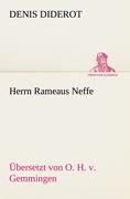 Herrn Rameaus Neffe. Übersetzt von O. H. v. Gemmingen