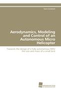 Aerodynamics, Modeling and Control of an Autonomous Micro Helicopter