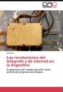 Las revoluciones del telégrafo y de internet en la Argentina