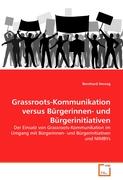 Grassroots-Kommunikation versus Bürgerinnen- und Bürgerinitiativen