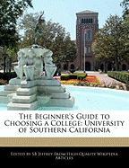 The Beginner's Guide to Choosing a College: University of Southern California