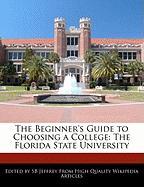 The Beginner's Guide to Choosing a College: The Florida State University