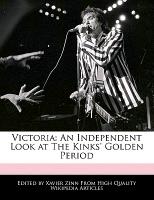 Victoria: An Independent Look at the Kinks' Golden Period