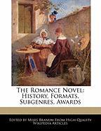 The Romance Novel: History, Formats, Subgenres, Awards