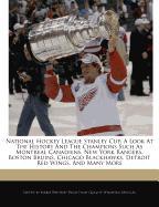 National Hockey League Stanley Cup, A Look at the History and the Champions Such as Montreal Canadiens, New York Rangers, Boston Bruins, Chicago Black