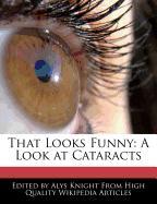 That Looks Funny: A Look at Cataracts