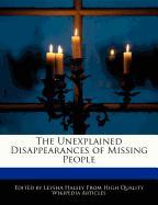 The Unexplained Disappearances of Missing People