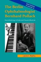 The Berlin Ophthalmologist Bernhard Pollack