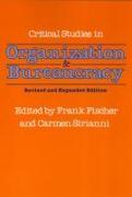 Critical Studies in Organization and Bureaucracy: Revised and Expanded