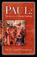 Paul: The Apostle of Creedal Theology