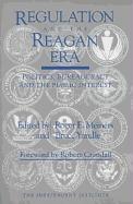 Regulation and the Reagan Era: Politics, Bureaucracy and the Public Interest