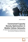 Constrained Capacity Density Optimization in Mobile Cellular Networks