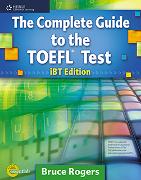 The Complete Guide to the TOEFL Test: IBT Edition