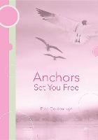 Anchors Set You Free