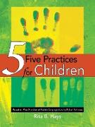 Five Practices for Children
