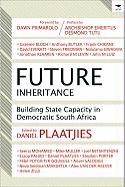 Future Inheritance: Building State Capacity in Democratic South Africa