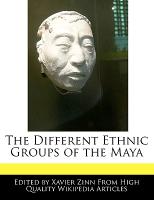 The Different Ethnic Groups of the Maya