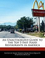 An Unauthorized Guide to the Top 5 Fast Food Restaurants in America