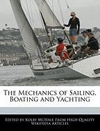 The Mechanics of Sailing, Boating and Yachting