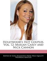 Hollywood's Hot Couples, Vol. 12: Mariah Carey and Nick Cannon