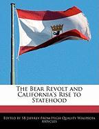 The Bear Revolt and California's Rise to Statehood
