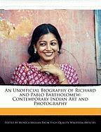 An Unofficial Biography of Richard and Pablo Bartholomew: Contemporary Indian Art and Photography