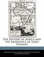 The History of Africa and the Emergence of Early Humans