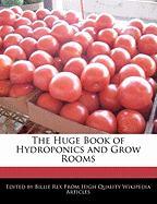 The Huge Book of Hydroponics and Grow Rooms