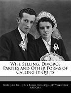 Wife Selling, Divorce Parties and Other Forms of Calling It Quits