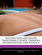Acupuncture and Other Traditional Chinese Therapies: Methodologies and Efficacy