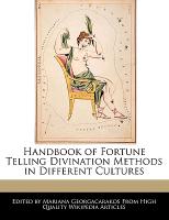Handbook of Fortune Telling Divination Methods in Different Cultures
