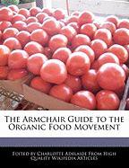 The Armchair Guide to the Organic Food Movement