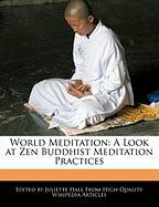 World Meditation: A Look at Zen Buddhist Meditation Practices