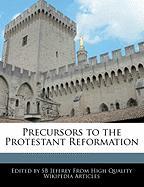 Precursors to the Protestant Reformation