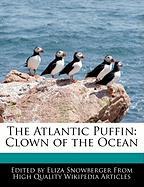 The Atlantic Puffin: Clown of the Ocean