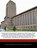 Harvard University's Head of the Class: Past United States Presidents That Graduated from the Ivy League College Including John F. Kennedy, Franklin D