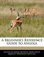 A Beginner's Reference Guide to Angola