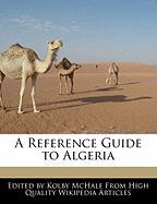A Reference Guide to Algeria