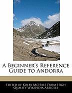 A Beginner's Reference Guide to Andorra