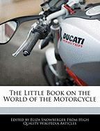 The Little Book on the World of the Motorcycle