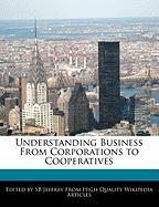 Understanding Business from Corporations to Cooperatives