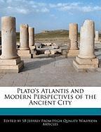 Plato's Atlantis and Modern Perspectives of the Ancient City