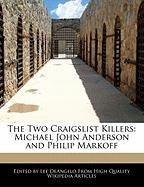 The Two Craigslist Killers: Michael John Anderson and Philip Markoff