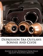 Depression Era Outlaws Bonnie and Clyde