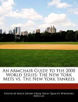 An Armchair Guide to the 2000 World Series: The New York Mets vs. the New York Yankees